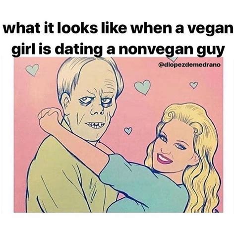 dating vegan girl meme